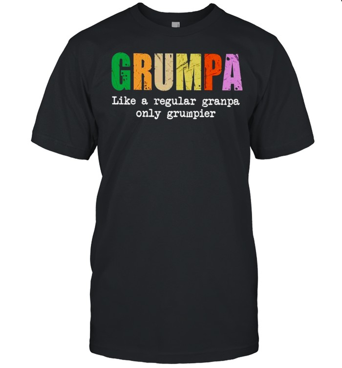 Grumpa like a regular granpa only grumpier shirt Classic Men's T-shirt