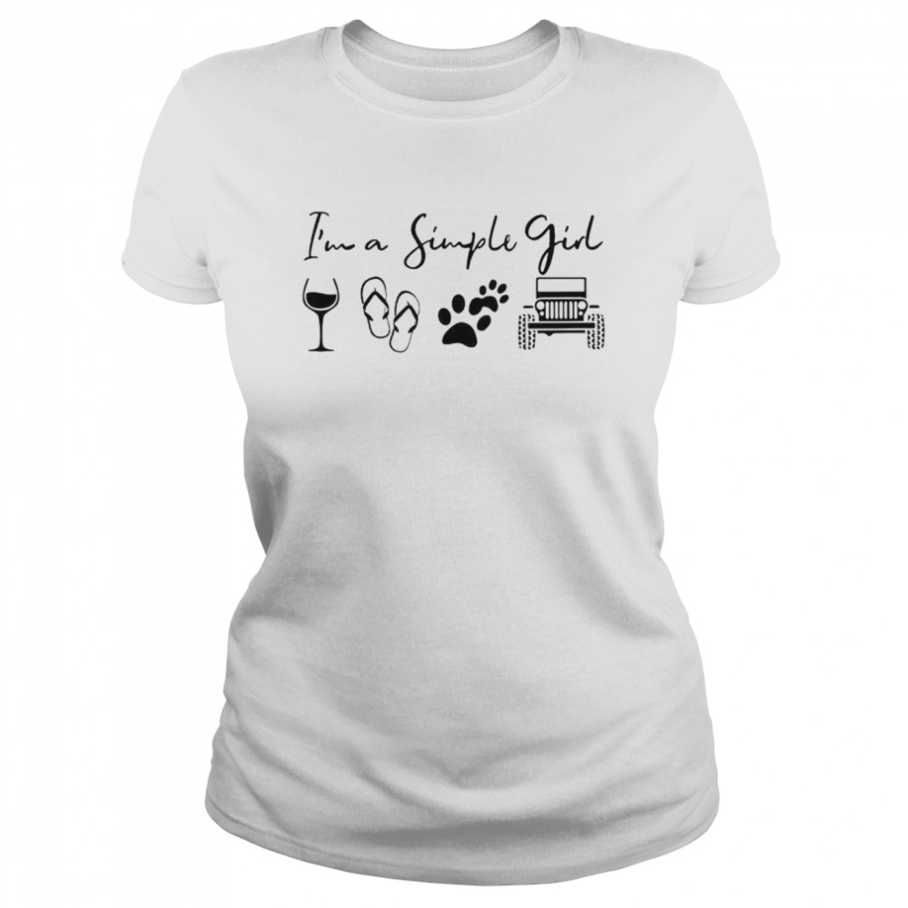 Womens I'm A Simple Girl T-Shirt Love Wine Flip Flop Dog And Jeeps Womens I'm A Simple Girl T-Shirt Love Wine Flip Flop Dog And Jeeps