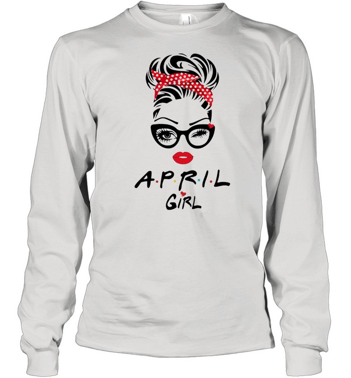 April Girl Friend Show TV 2021 shirt Long Sleeved T-shirt
