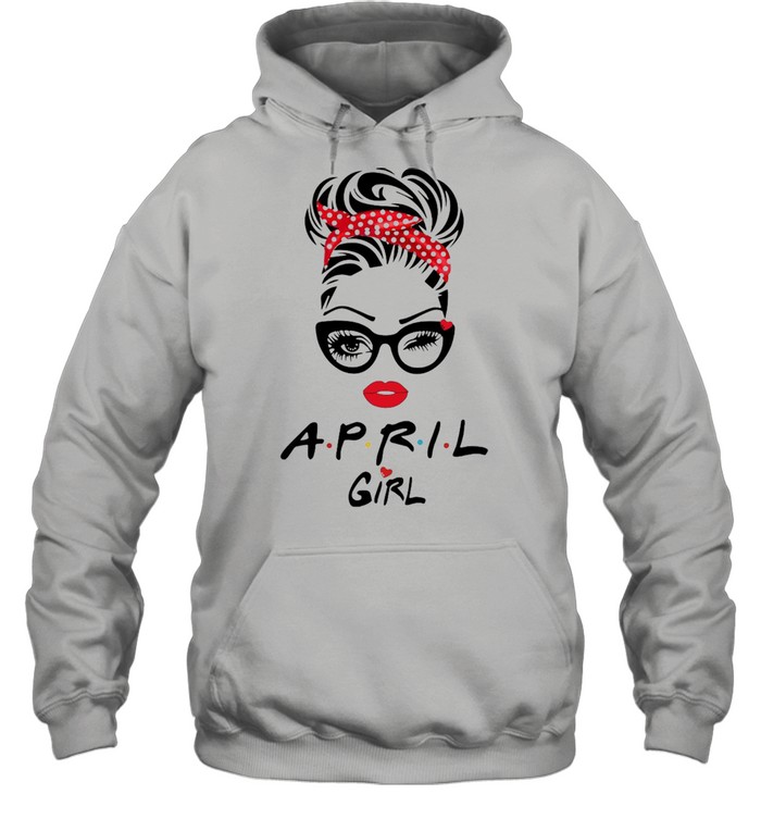 April Girl Friend Show TV 2021 shirt Unisex Hoodie
