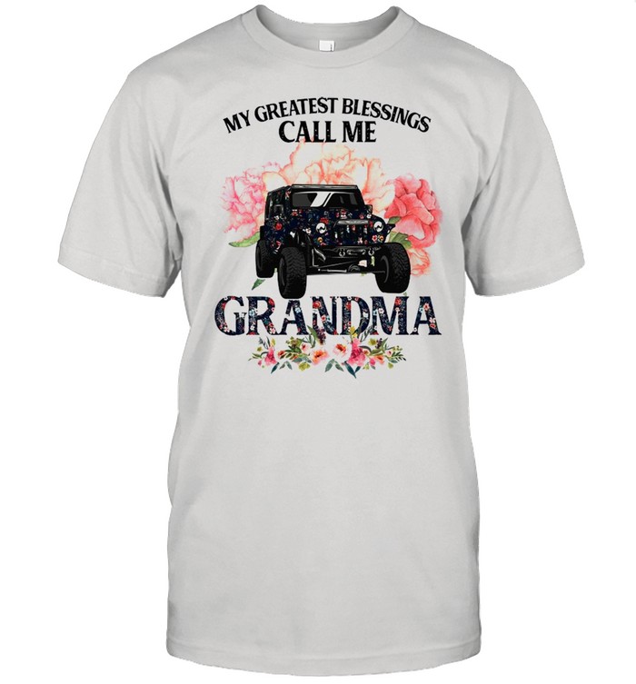 My Greatest Blessings Call Me Grandma With Floral shirt