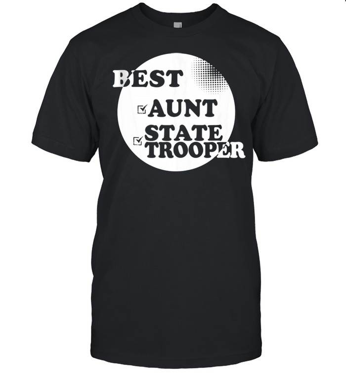 Best Aunt State Trooper Thin Blue Lines Shirt