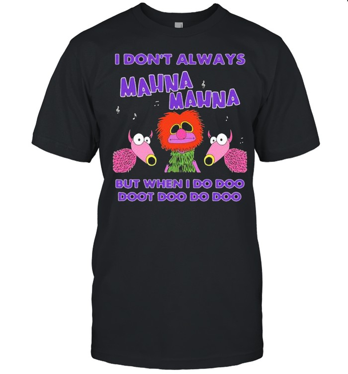 I Don’t Always Mahnamahna But When I Do Doo Doot Doo Do Doo Puppet  Classic Men's T-shirt