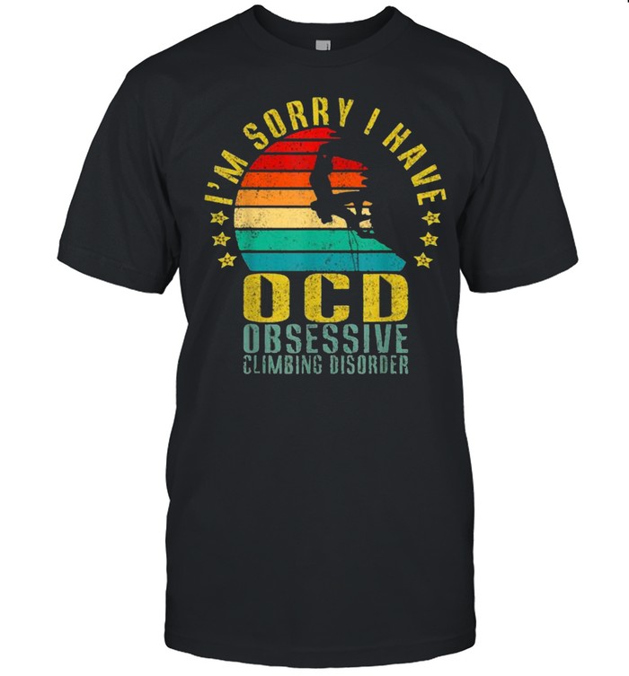 I’m Sorry I Have Ocd Obsessive Climbing Disorder Vintage  Classic Men's T-shirt