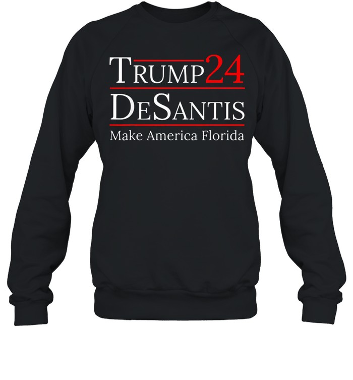 Make america florida Trump desantis 2024 election shirt Unisex Sweatshirt