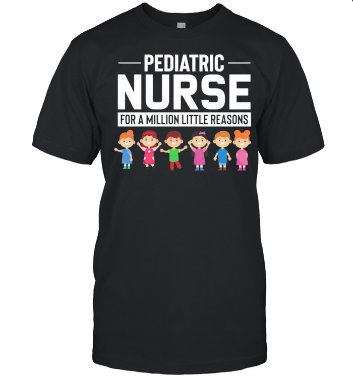 Pediatric Nurse Appreciation Million Little Reasons  Classic Men's T-shirt