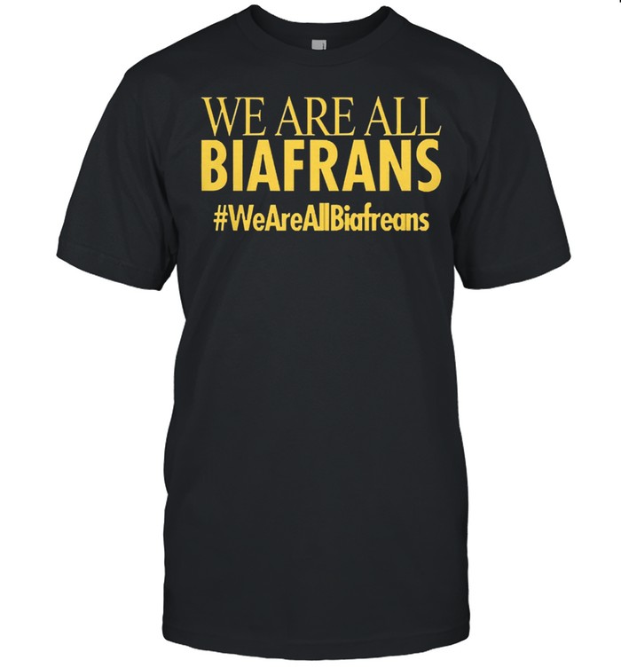 Demagogue we are all biafrans shirt