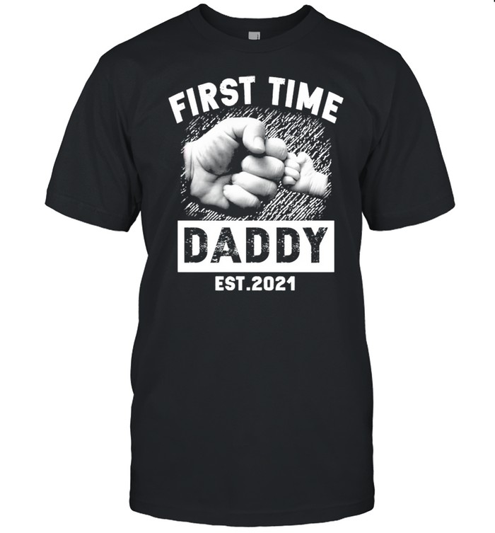 First time Daddy est 2021 shirt