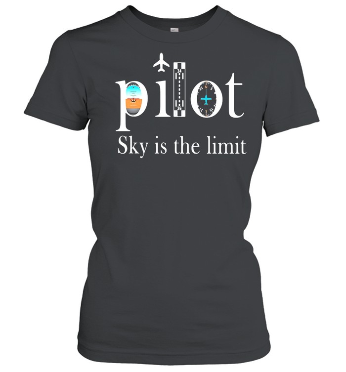 Pilot Sky Is The Limit T-shirt Classic Women's T-shirt