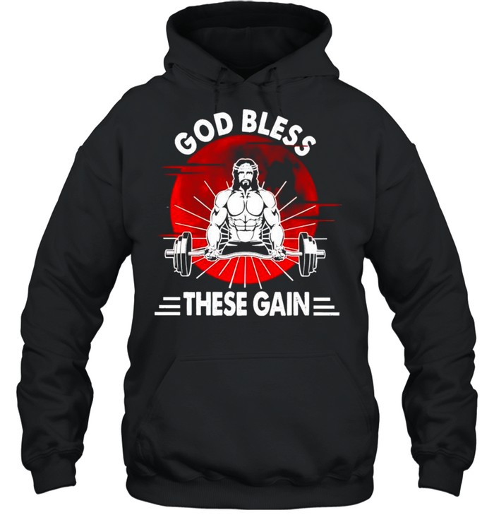 Weightlifting God bless these gains shirt Unisex Hoodie