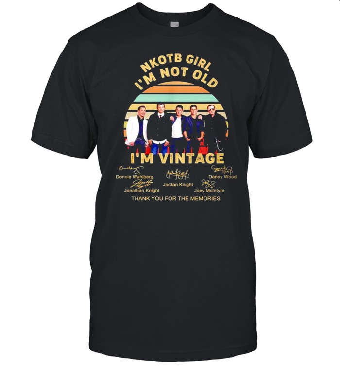 NKOTB girl I’m not old I’m vintage thank you for the memories shirt