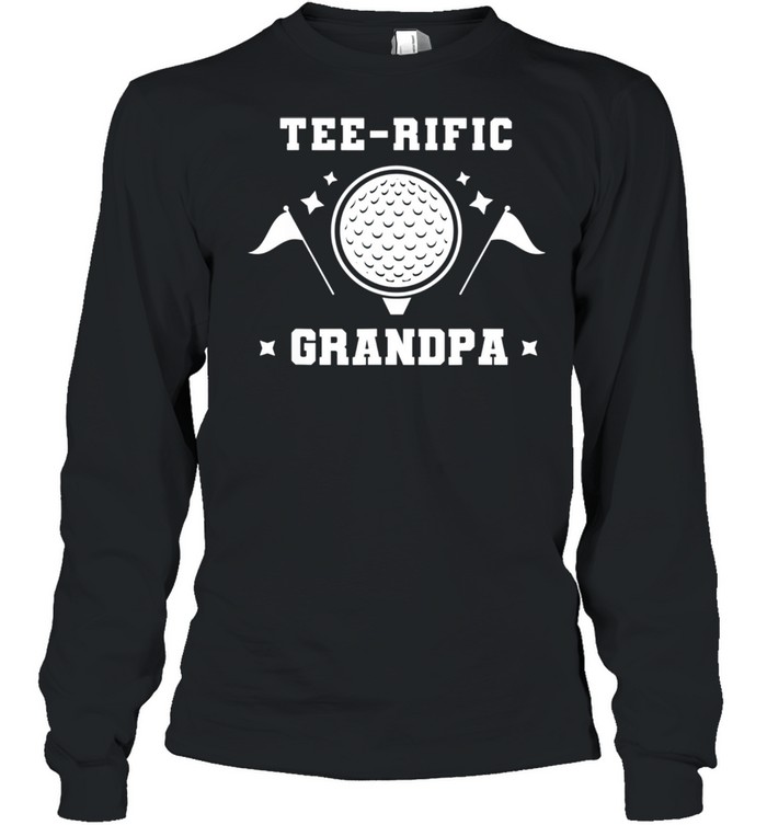 Teerific Grandpa Golf Grandfather Golfing Granddad Golfer  Long Sleeved T-shirt