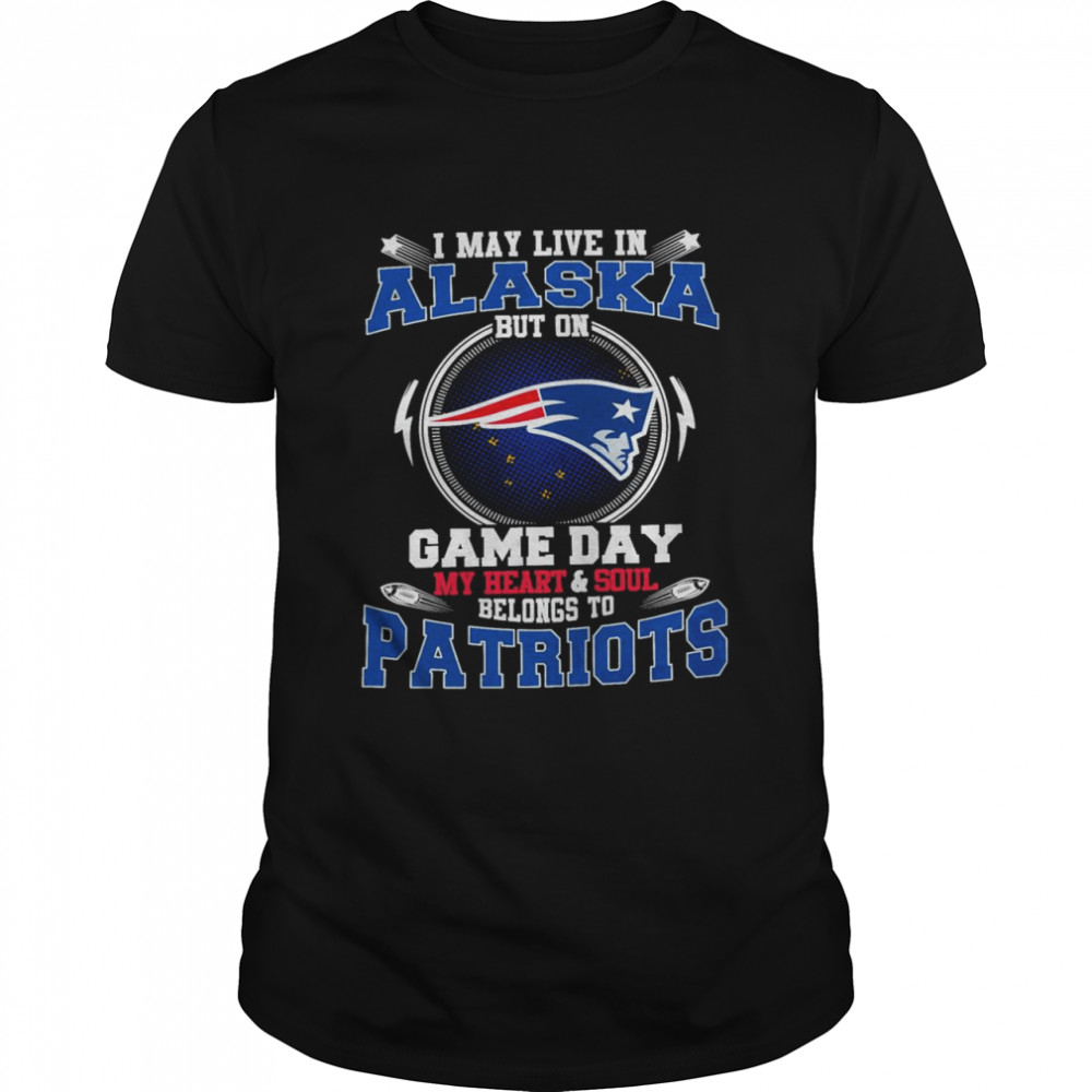 I May Live In Alaska But On Game Day My Heart And Soul Belongs To Patriots  Classic Men's T-shirt