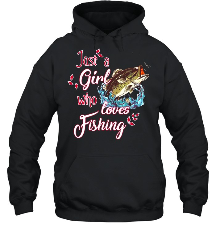 Just a girl who loves fishing shirt