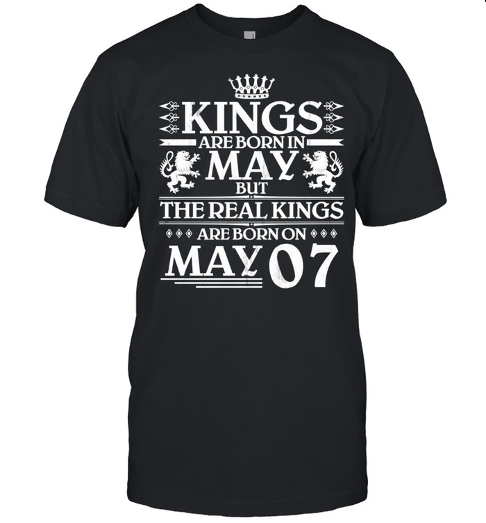 Kings Are Born In May But The Real Kings Are Born On May 07  Classic Men's T-shirt