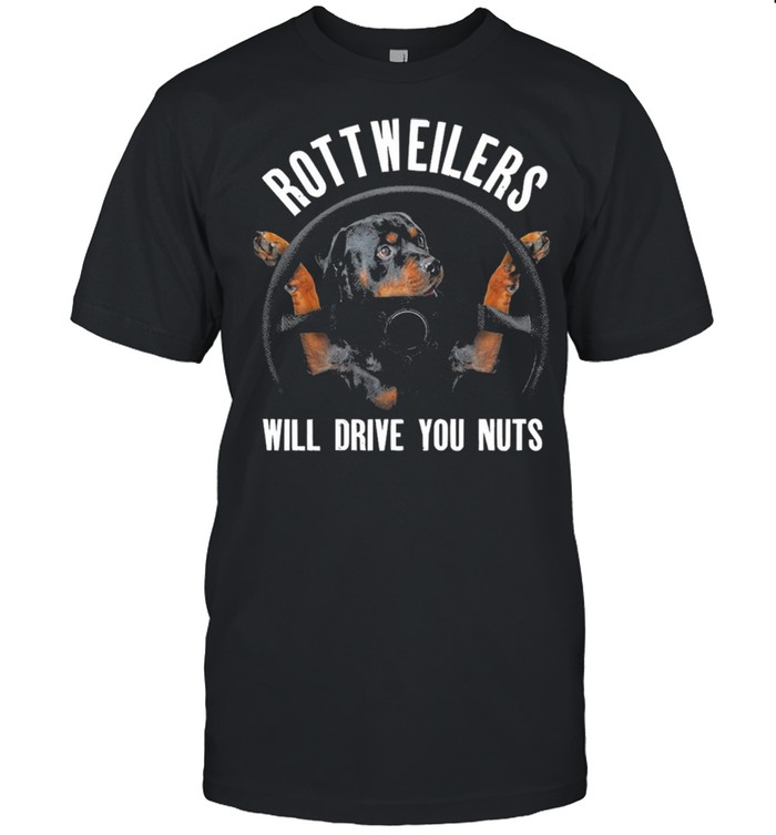 Rottweilers Will Drive You Nuts shirt Classic Men's T-shirt