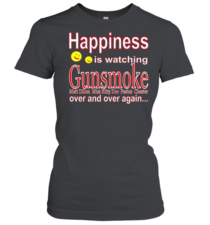 Happiness is watching Gunsmoke shirt Classic Women's T-shirt