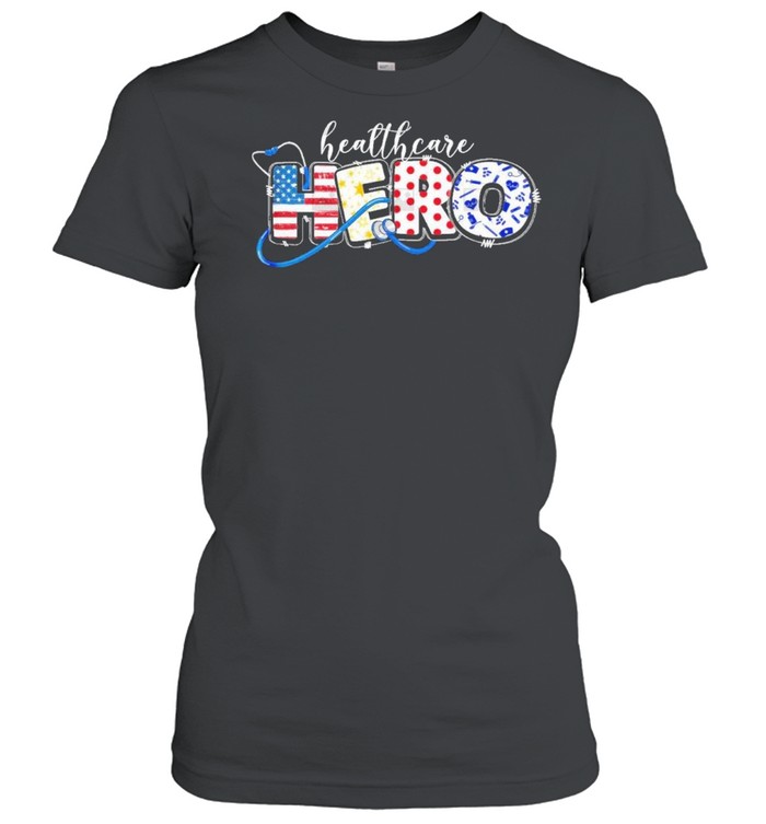 Healthcare hero nurse shirt Classic Women's T-shirt