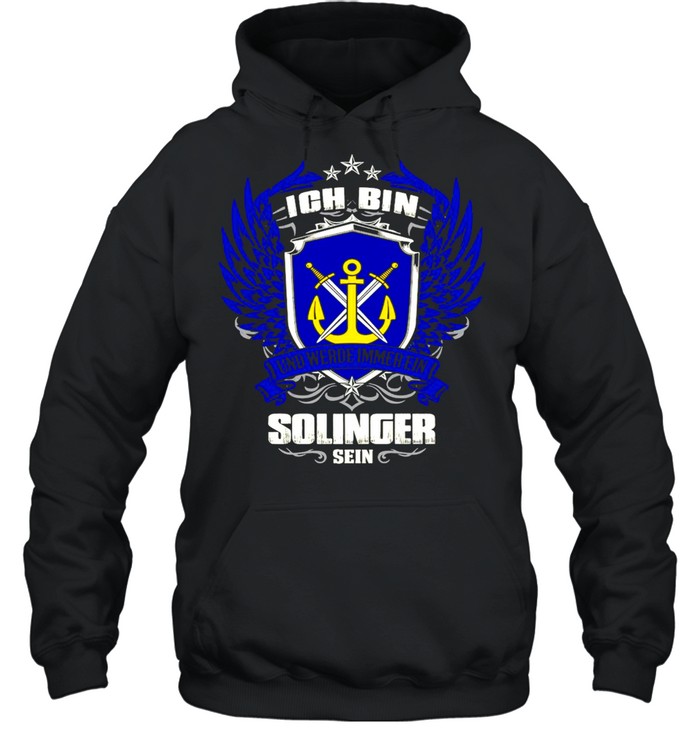 Ich Bin Und Werde Immer Ein Solinger Sein T-shirt Unisex Hoodie