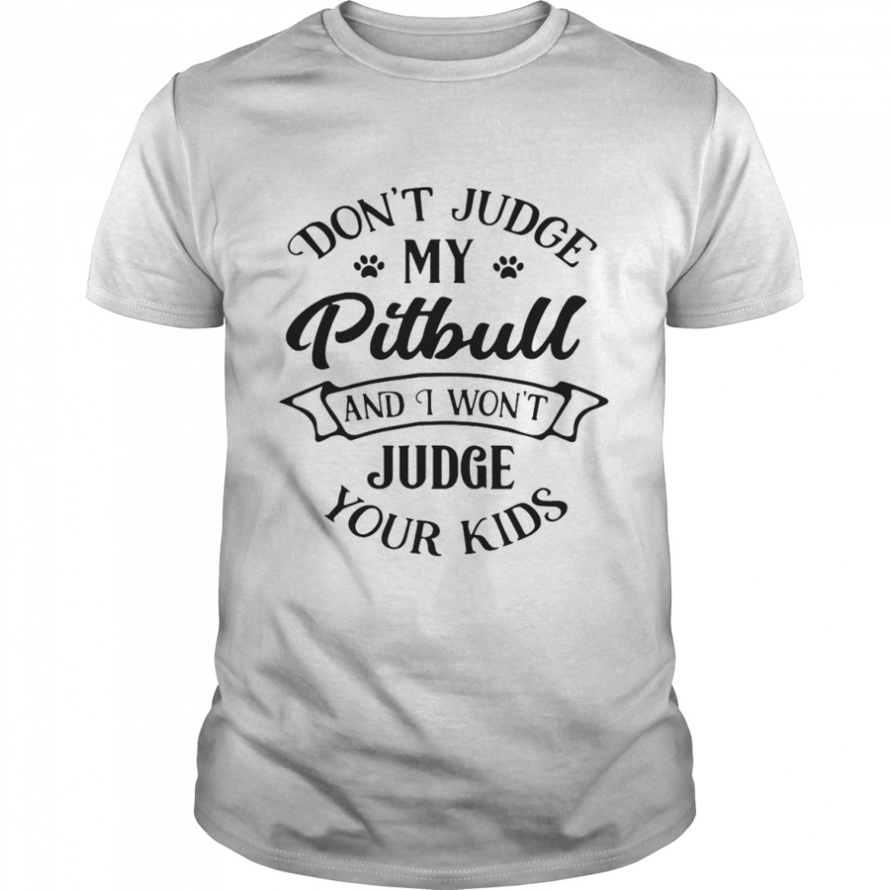 Pitbull Mom Rude Pit Bull Love Puppy T-shirt