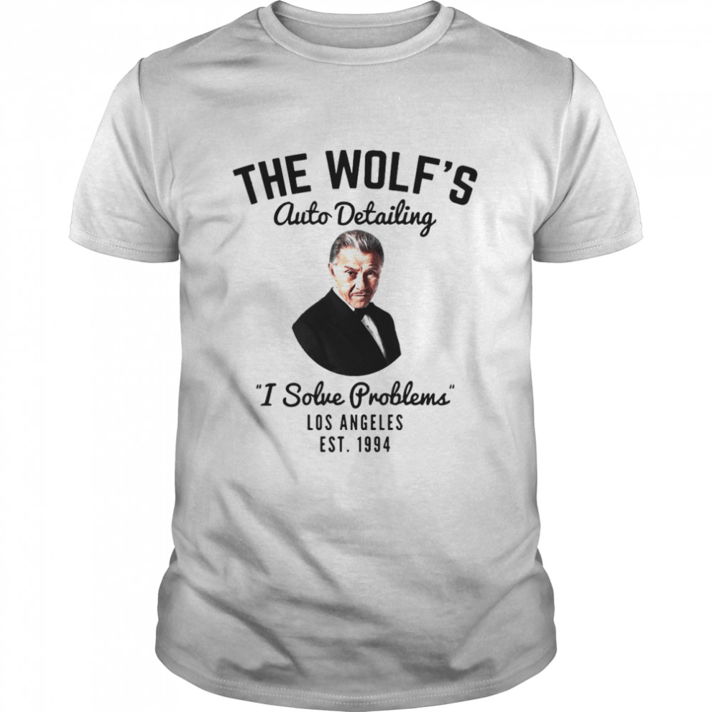 The Wolf’s Auto Detailing I Solve Problem Los Angeles Est 1994 T-shirt Classic Men's T-shirt