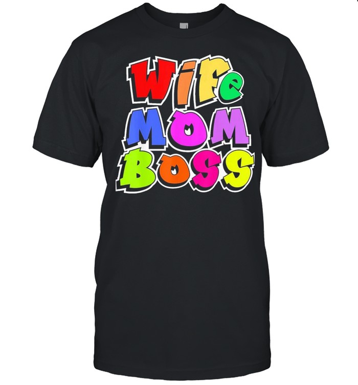 Wife mom boss mother woman mommy mothers day shirt Classic Men's T-shirt