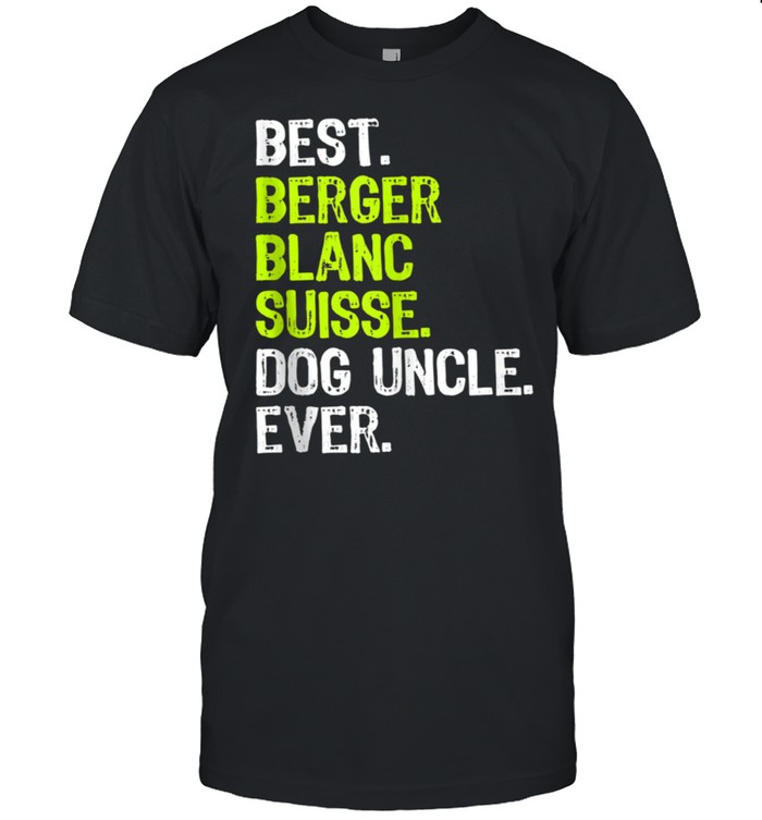 Best Berger Blanc Suisse Dog Uncle Ever shirt Classic Men's T-shirt