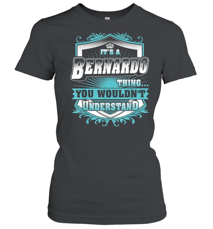 Best for BERNARDO BERNARDO named shirt Classic Women's T-shirt