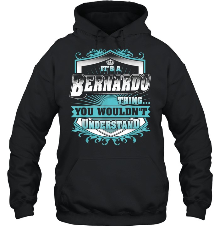 Best for BERNARDO BERNARDO named shirt Unisex Hoodie