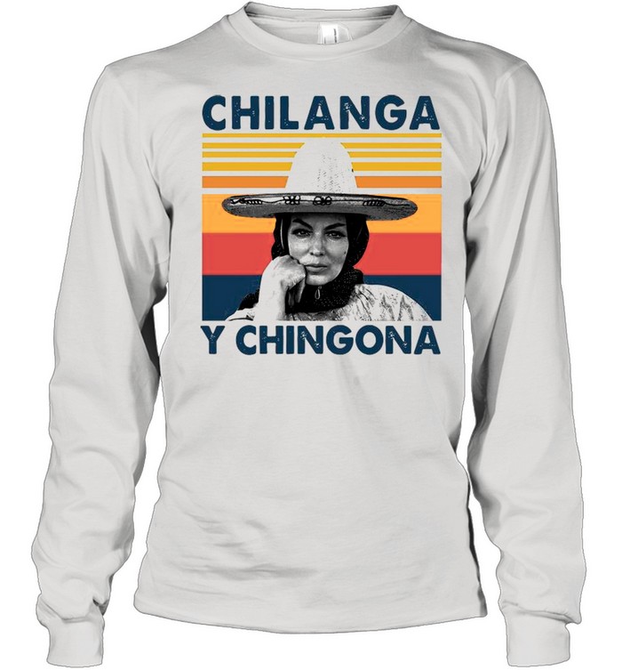 Chilanga Y Chingona Vintage shirt Long Sleeved T-shirt