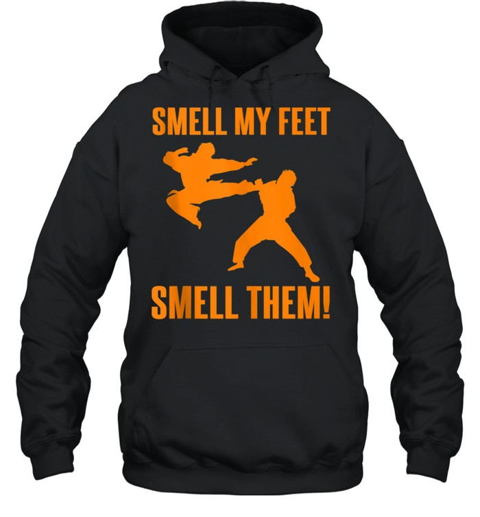 Cool Karate Girls Smell My Feet Karate shirt Unisex Hoodie