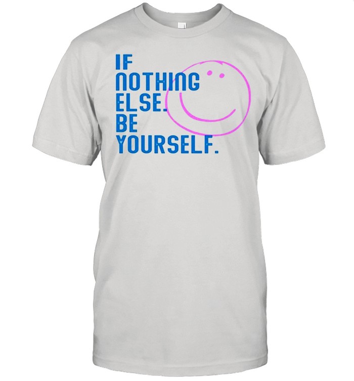 If nothing else be yourself shirt Classic Men's T-shirt