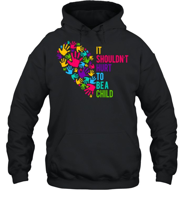 It Shouldn't Hurt to Be a Child Heart Child Abuse Awareness shirt Unisex Hoodie