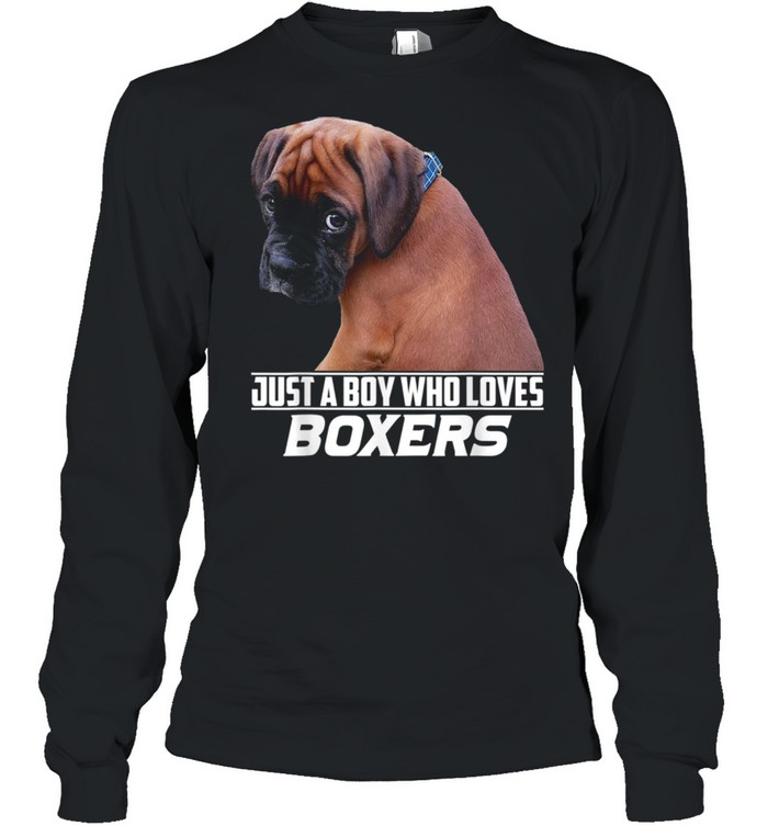 Just A Boy Who Loves Boxers shirt Long Sleeved T-shirt