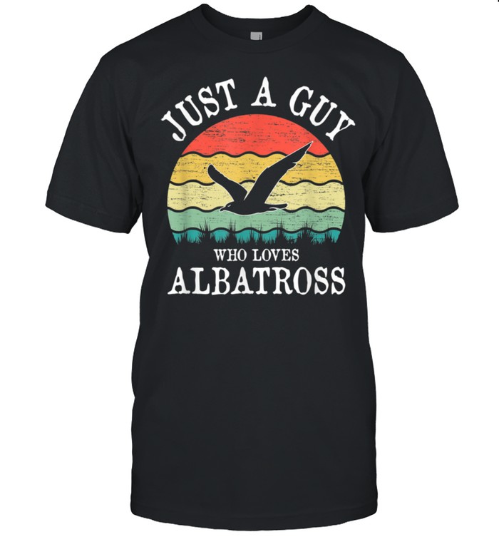 Just A Guy Who Loves Albatross shirt Classic Men's T-shirt