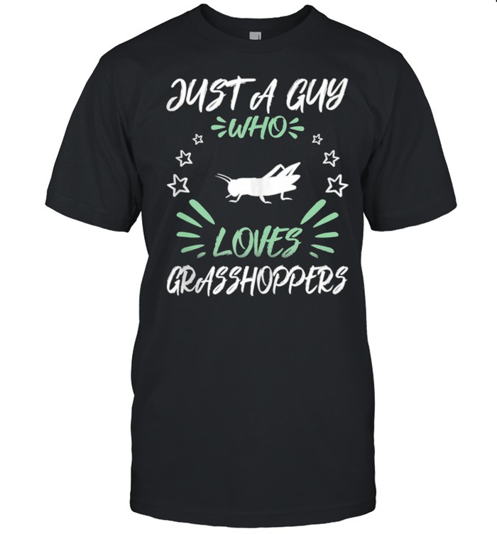 Just A Guy Who Loves Grasshoppers shirt Classic Men's T-shirt