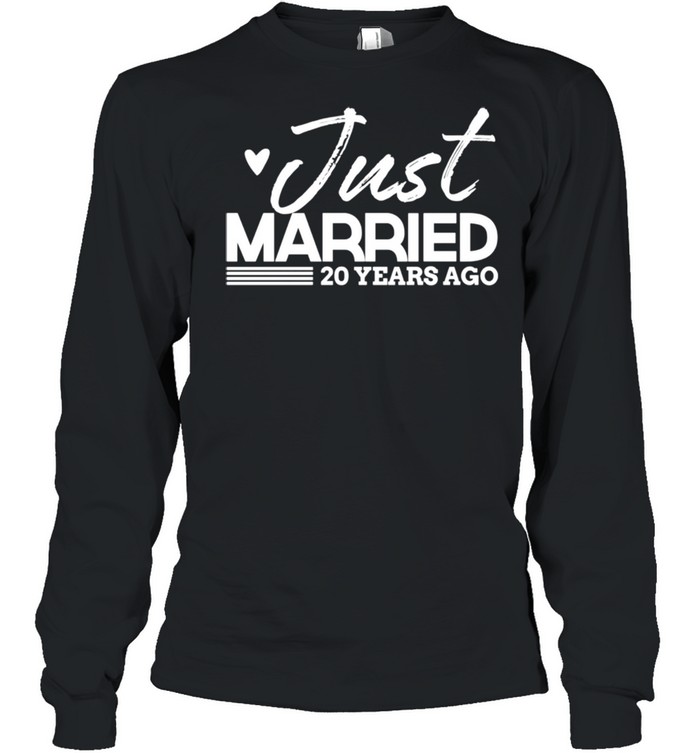 Just Married 20 Year Anniversary & Outfit shirt Long Sleeved T-shirt