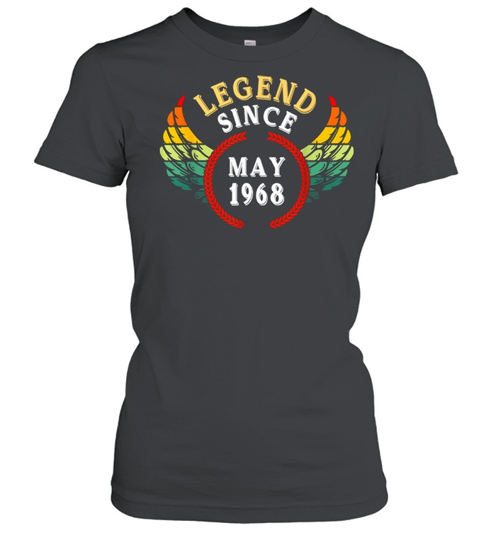 Legend Since May 1968 Vintage 53rd Birthday 53 Year Old 2021 shirt Classic Women's T-shirt