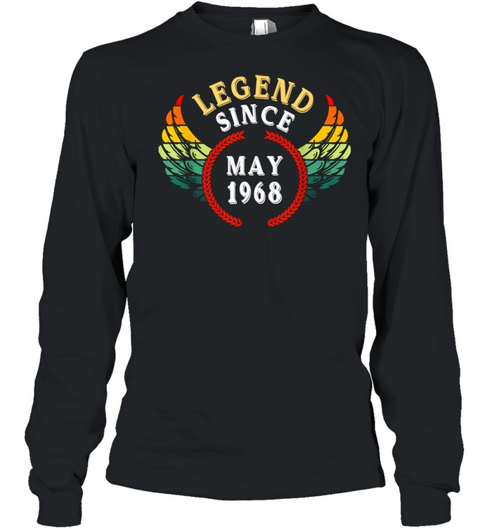 Legend Since May 1968 Vintage 53rd Birthday 53 Year Old 2021 shirt Long Sleeved T-shirt