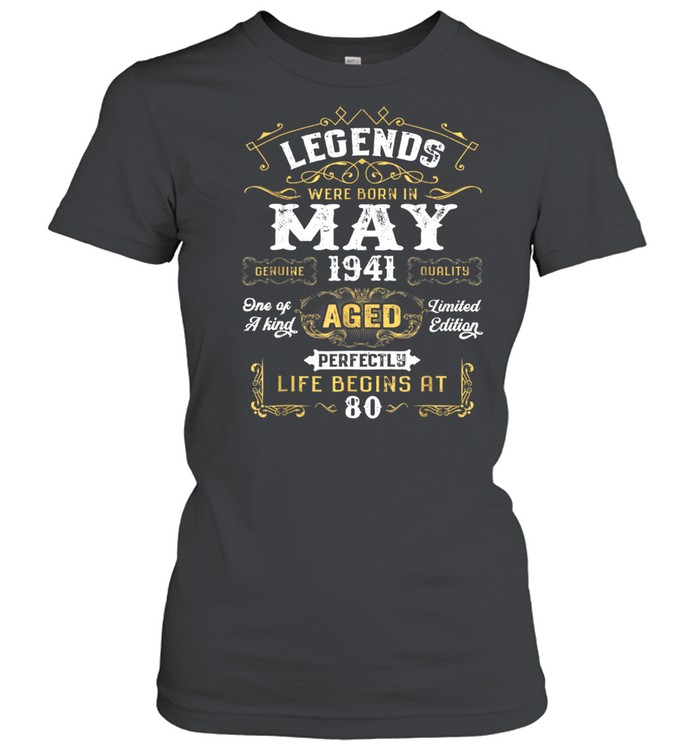 Legends Were Born In May 1941 80Th Birthday shirt Classic Women's T-shirt