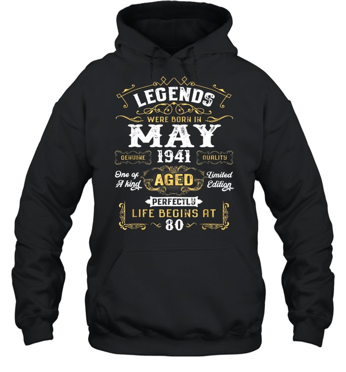 Legends Were Born In May 1941 80Th Birthday shirt Unisex Hoodie