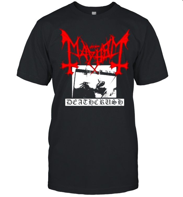 Mayhem deathcrush shirt