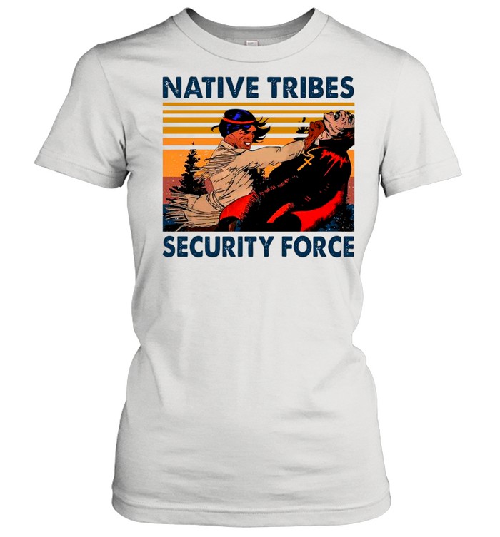 Native Tribes Security Force Vintage shirt Classic Women's T-shirt