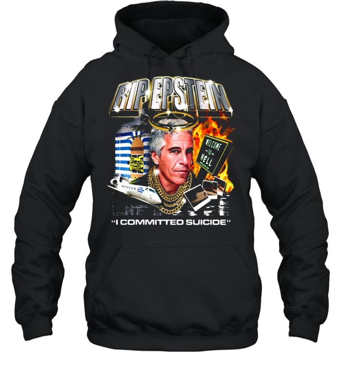 Rip Jeffrey Epstein I Committed Suicide Suicideboys Tour T-shirt Unisex Hoodie