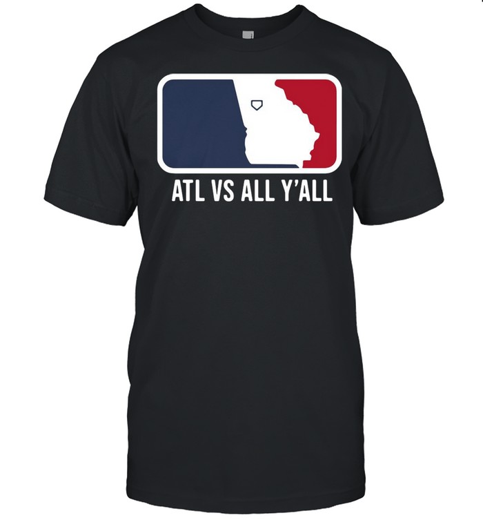 Atl Vs All Yall shirt