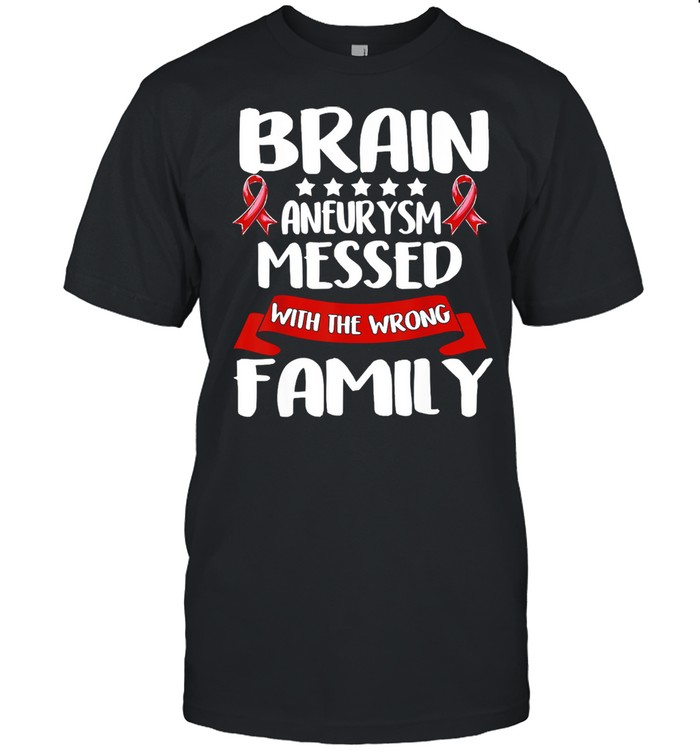 Brain Aneurysm Messed With The Wrong Family Awareness Brain Hemorrhage Related Red Ribbon Classic Men's T-shirt