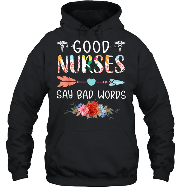 Good Nurses Say Bad Words Heartbeat Flowers Unisex Hoodie