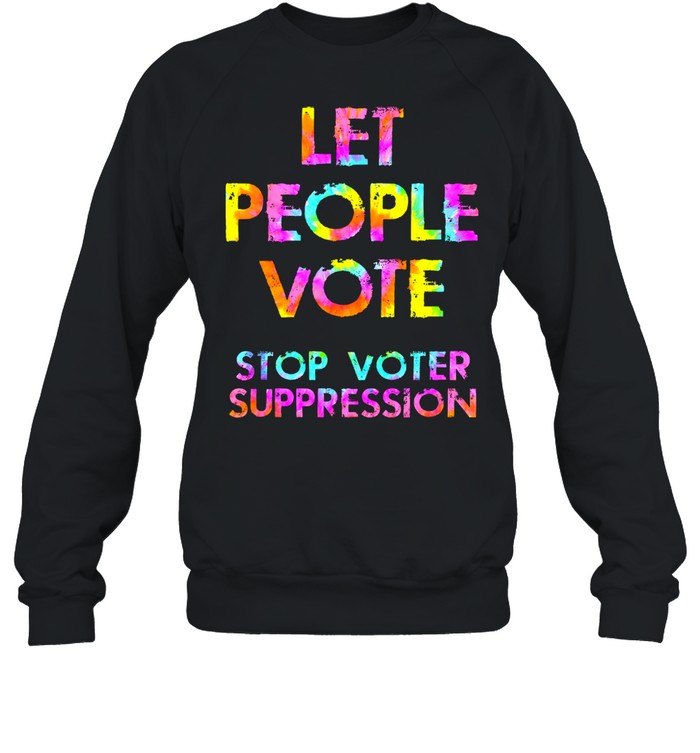 Let People Vote Stop Voter Suppression Watercolor Unisex Sweatshirt