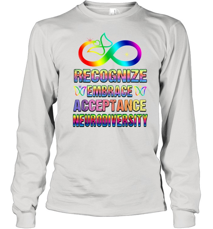 Recognise Embrace Acceptance Neurodiversity Autism Adhd LGBT  Long Sleeved T-shirt