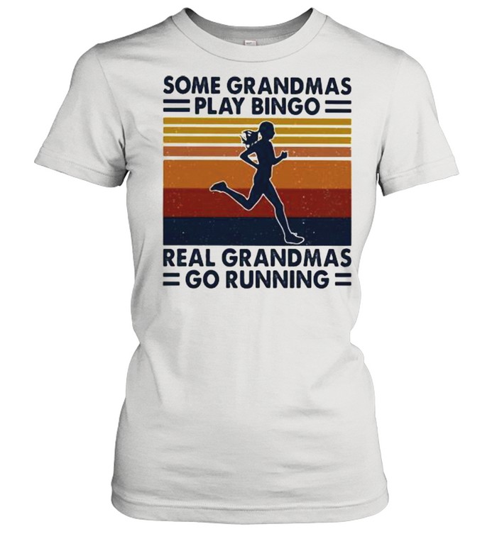 Some Grandmas Play Bingo Real Grandmas Go Running Vintage Classic Women's T-shirt